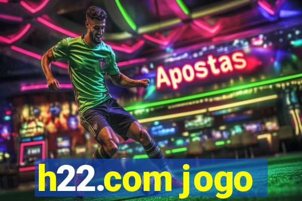 h22.com jogo